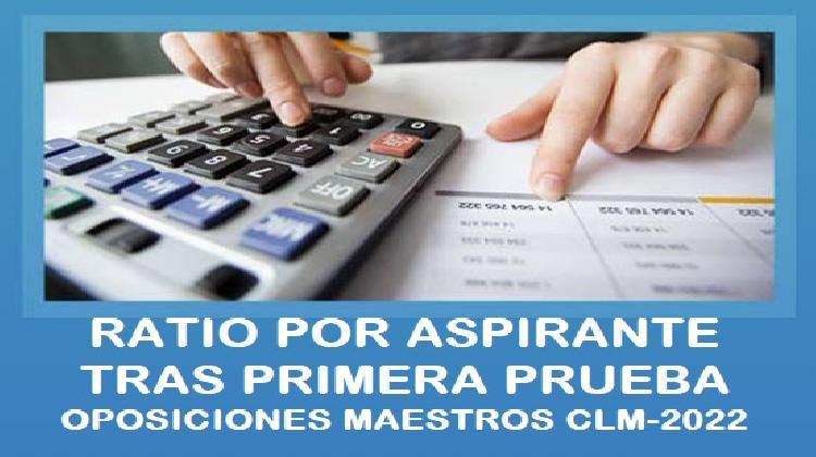 ratiotrasprimeraprueba_oposicionmaestros2022clm